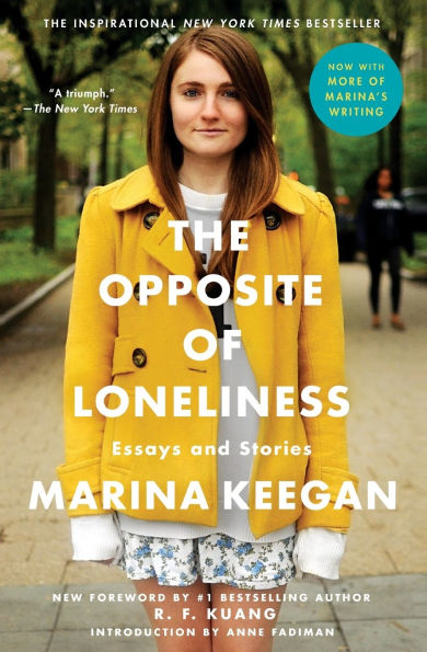 The Opposite of Loneliness: Essays and Stories