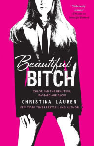 Title: Beautiful Bitch (Beautiful Series #1.5), Author: Christina Lauren
