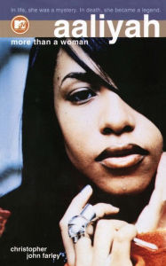 Title: Aaliyah: More Than a Woman, Author: Christopher John Farley