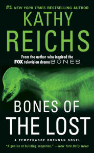 Title: Bones of the Lost (Temperance Brennan Series #16), Author: Kathy Reichs