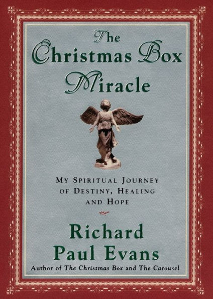 The Christmas Box Miracle: My spiritual Journey of Destiny, Healing and Hope