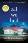 All We Had: A Novel