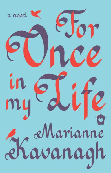 For Once My Life: A Novel