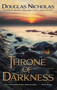 Title: Throne of Darkness: A Novel, Author: Douglas Nicholas