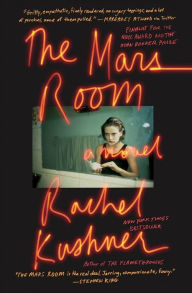 Title: The Mars Room: A Novel, Author: Rachel Kushner