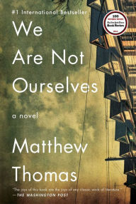 Title: We Are Not Ourselves, Author: Matthew Thomas