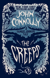 Title: The Creeps (Samuel Johnson Series #3), Author: John Connolly