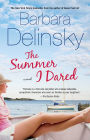 The Summer I Dared: A Novel