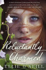 Reluctantly Charmed: A Novel