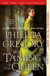 Title: The Taming of the Queen, Author: Philippa Gregory