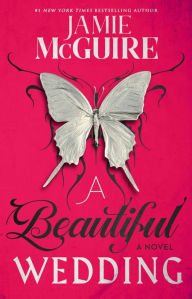 Title: A Beautiful Wedding: A Beautiful Disaster Novella, Author: Jamie McGuire