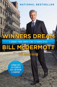 Title: Winners Dream: A Journey from Corner Store to Corner Office, Author: Bill McDermott