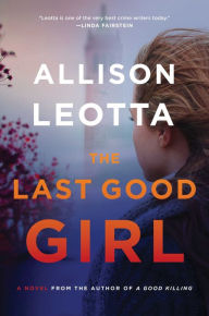 Title: The Last Good Girl: A Novel, Author: Allison Leotta