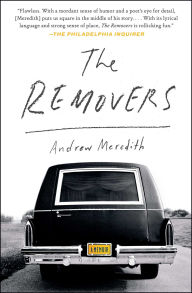 Title: The Removers: A Memoir, Author: Andrew Meredith