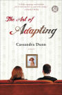 The Art of Adapting: A Novel