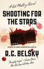 Shooting for the Stars: A Gil Malloy Novel