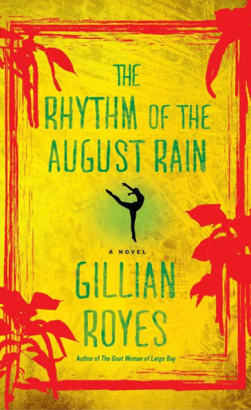 the Rhythm of August Rain: A Novel