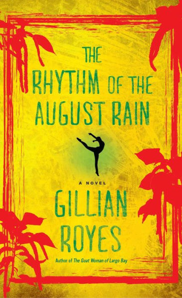 The Rhythm of the August Rain: A Novel