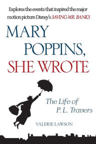 Free ebook downloader for iphone Mary Poppins, She Wrote: The Life of P. L. Travers 9781476762920