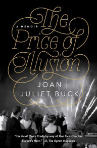 Title: The Price of Illusion: A Memoir, Author: Joan Juliet Buck