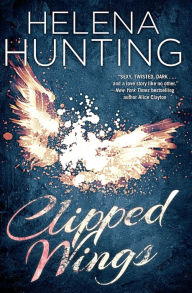 Title: Clipped Wings, Author: Helena Hunting