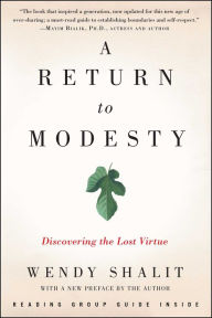 Title: A Return to Modesty: Discovering the Lost Virtue, Author: Wendy  Shalit