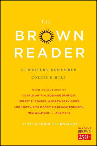 Title: The Brown Reader: 50 Writers Remember College Hill, Author: Jeffrey Eugenides