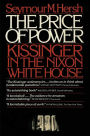 The Price of Power: Kissinger in the Nixon White House