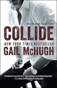 Title: Collide (Collide Series #1), Author: Gail McHugh