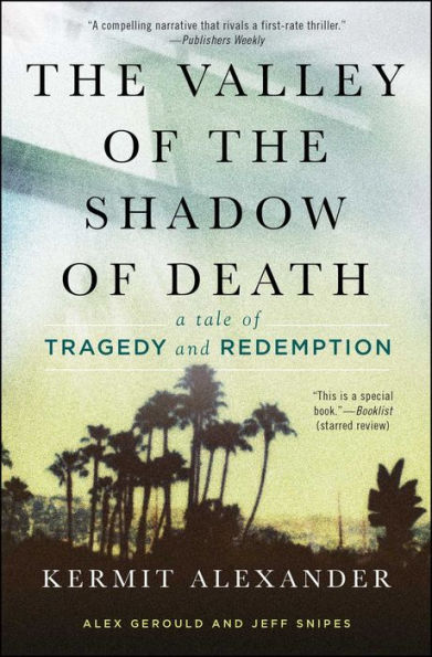 The Valley of the Shadow of Death: A Tale of Tragedy and Redemption