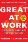 Great at Work: The Hidden Habits of Top Performers