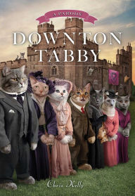 Title: Downton Tabby, Author: Chris Kelly