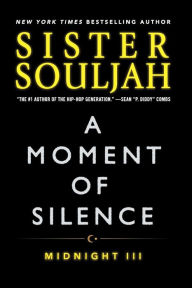 Title: A Moment of Silence: Midnight III, Author: Sister Souljah