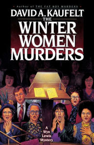 Title: The Winter Women Murders, Author: David A. Kaufelt