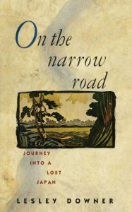 Title: On the Narrow Road, Author: Lesley Downer