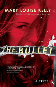 Title: The Bullet, Author: Mary Louise Kelly