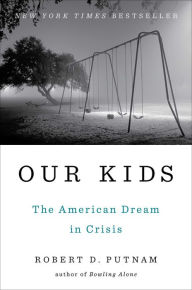 Our Kids: The American Dream in Crisis