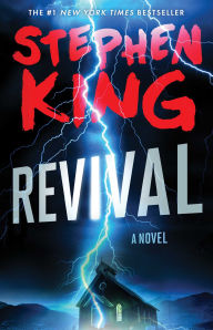 Title: Revival: A Novel, Author: Stephen King