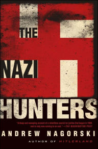 Title: The Nazi Hunters, Author: Andrew Nagorski