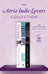 Title: The Atria Indie Lovers Collection: Twisted Perfection, Losing Hope, and Red Hill, Author: Abbi Glines