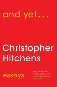 Title: And Yet..., Author: Christopher Hitchens