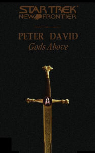 Title: Star Trek: New Frontier: Gods Above, Author: Peter David