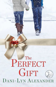 Title: The Perfect Gift, Author: Dani-Lyn Alexander