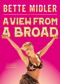 Title: A View from A Broad, Author: Bette Midler