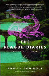 Title: The Plague Diaries: Keeper of Tales Trilogy: Book Three, Author: Ronlyn Domingue