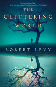 Title: The Glittering World: A Book Club Recommendation!, Author: Robert Levy