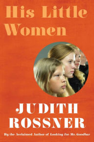 Title: His Little Women, Author: Judith Rossner