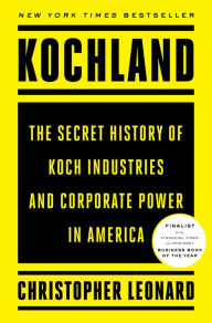 Download books free for kindle fire Kochland: The Secret History of Koch Industries and Corporate Power in America by Christopher Leonard 9781476775395 (English Edition)