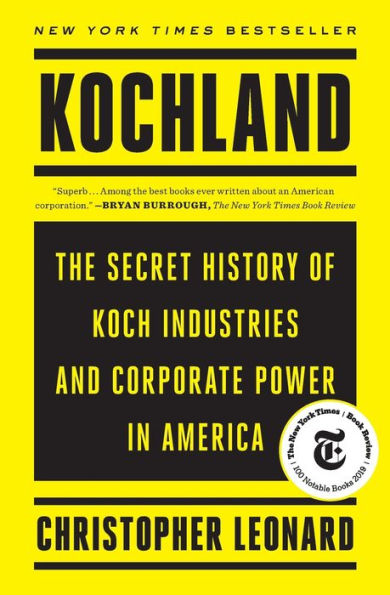 Kochland: The Secret History of Koch Industries and Corporate Power in America