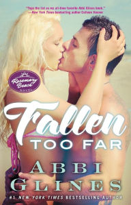 Title: Fallen Too Far: A Rosemary Beach Novel, Author: Abbi Glines
